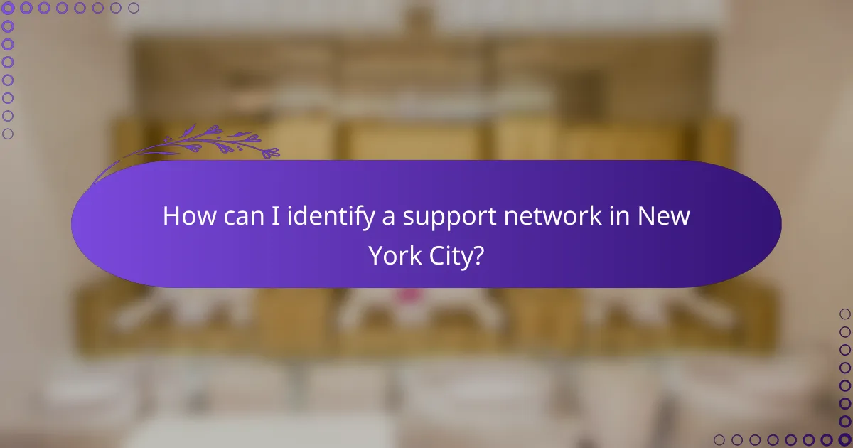 How can I identify a support network in New York City?