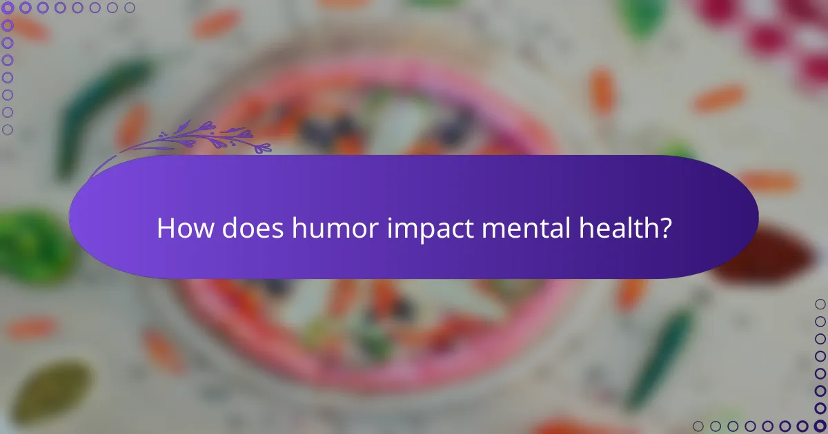 How does humor impact mental health?