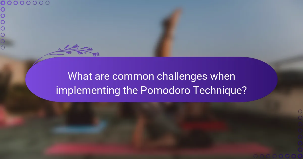 What are common challenges when implementing the Pomodoro Technique?