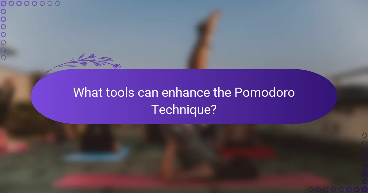 What tools can enhance the Pomodoro Technique?